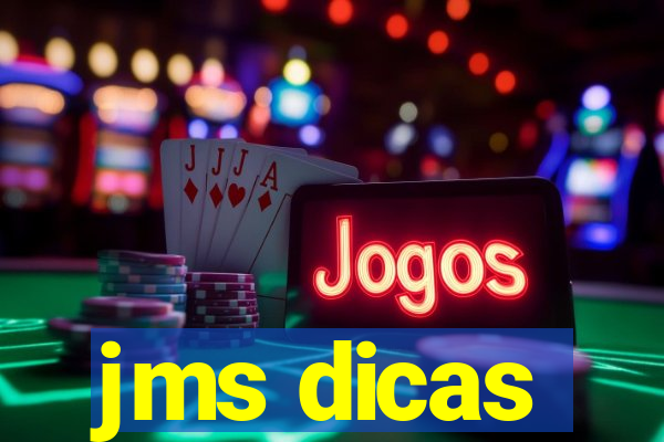 jms dicas